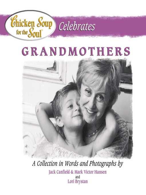 Title details for Chicken Soup for the Soul Celebrates Grandmothers by Jack Canfield - Available